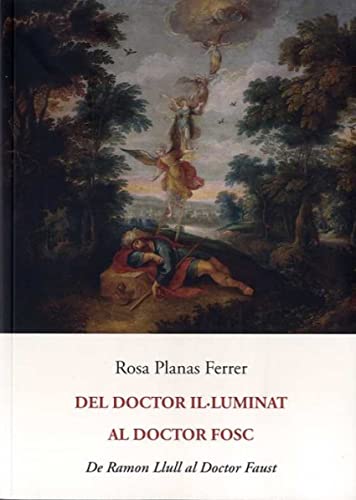 Imagen de archivo de DEL DOCTOR IL LUMINAT AL DOCTOR FOSC a la venta por Hilando Libros