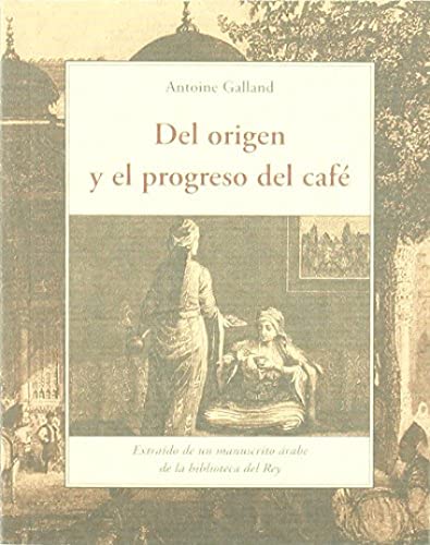 Imagen de archivo de Del origen y el progreso del cafe (Terra Incognita Menor) a la venta por medimops