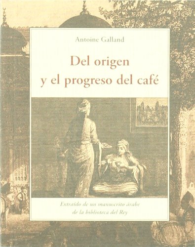 Stock image for Del origen y el progreso del cafe (Terra Incognita Menor) for sale by medimops