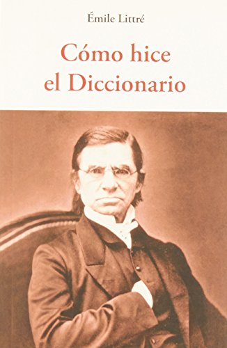 Imagen de archivo de CMO HICE EL DICCIONARIO a la venta por KALAMO LIBROS, S.L.