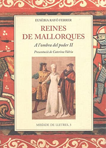 Stock image for REINES DE MALLORQUES. A L'OMBRA DEL PODER II for sale by KALAMO LIBROS, S.L.