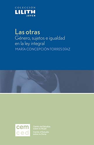 Stock image for Las otras gnero, sujetos e igualdad en la Ley integral for sale by MARCIAL PONS LIBRERO