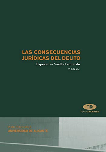 Beispielbild fr LAS CONSECUENCIAS JURDICAS DEL DELITO 3 EDICIN zum Verkauf von Zilis Select Books