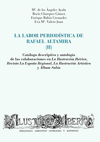 Stock image for La labor periodstica de Rafael Altamira (II) for sale by Zilis Select Books