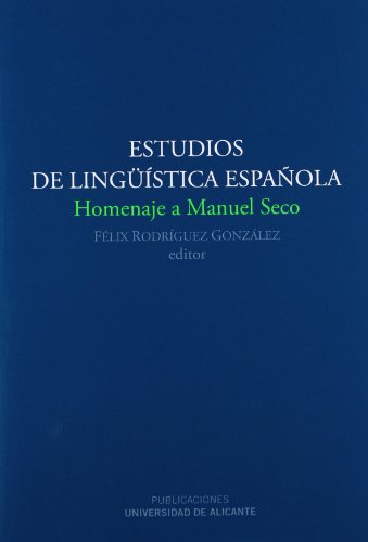 Stock image for Estudios de lingstica espaola Homenaje a Manuel Seco for sale by MARCIAL PONS LIBRERO