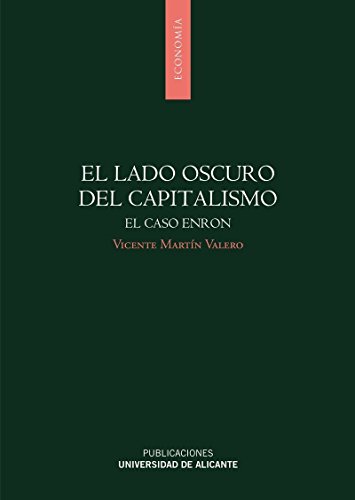 Stock image for EL LADO OSCURO DEL CAPITALISMO. EL CASO ENRON for sale by Prtico [Portico]