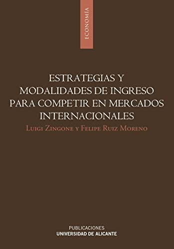 Stock image for ESTRATEGIAS Y MODALIDADES DE INGRESO PARA COMPETIR EN MERCADOS INTERNACIONALES for sale by KALAMO LIBROS, S.L.