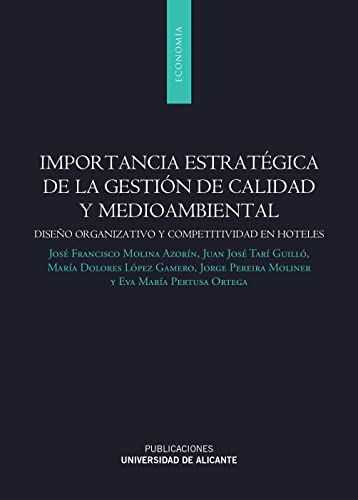 Beispielbild fr Importancia estratgica de la gestin de calidad y medioambiental: diseo organizativo y competitividad en hoteles zum Verkauf von AG Library