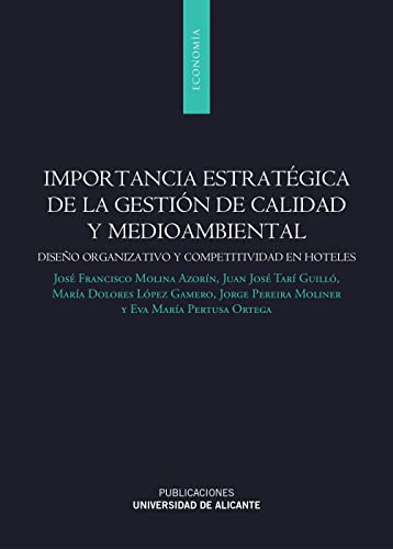9788497173018: Importancia estratgica de la gestin de calidad y medioambiental: Diseo organizativo y competitividad en hoteles (Monografas)