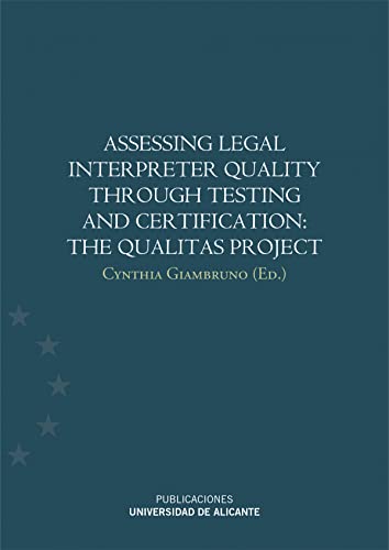 Beispielbild fr Assessing legal interpreter quality through testing and certification : the Qualitas Project zum Verkauf von Cambridge Rare Books