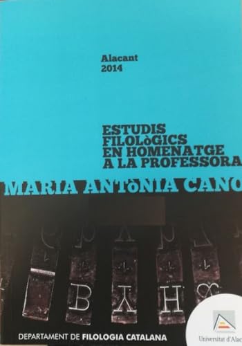 Stock image for ESTUDIS FILOLGICS EN HOMENATGE A LA PROFESSORA MARIA ANTNIA CANO for sale by Zilis Select Books