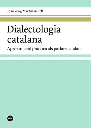 9788497173629: Dialectologia catalana: Aproximaci prctica als parlars catalans (Monografas)