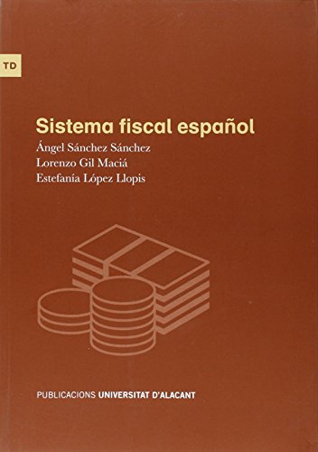 Imagen de archivo de SISTEMA FISCAL ESPAOL a la venta por Zilis Select Books