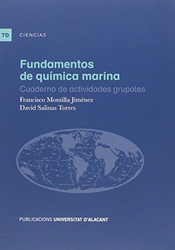 Beispielbild fr FUNDAMENTOS DE QUIMICA MARINA: CUADERNO DE ACTIVIDADES GRUPALES zum Verkauf von KALAMO LIBROS, S.L.