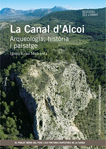 Imagen de archivo de La canal d'Alcoi : arqueologia, història i paisatge a la venta por AG Library