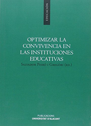 Imagen de archivo de OPTIMIZAR LA CONVIVENCIA EN LAS INSTITUCIONES EDUCATIVAS a la venta por KALAMO LIBROS, S.L.