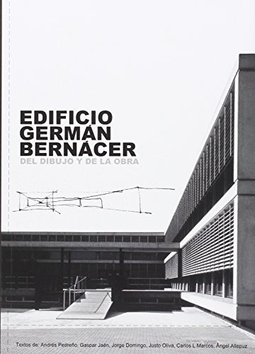 Stock image for EDIFICIO GERMN BERNCER: DEL DIBUJO Y DE LA OBRA for sale by KALAMO LIBROS, S.L.