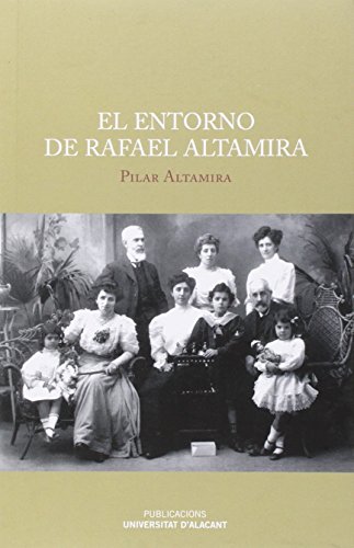 Imagen de archivo de EL ENTORNO DE RAFAEL ALTAMIRA a la venta por KALAMO LIBROS, S.L.