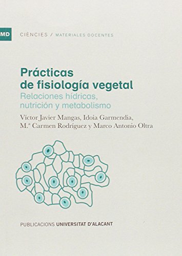 9788497174572: Prcticas de fisiologa vegetal: Relaciones hdricas, nutricin y metabolismo