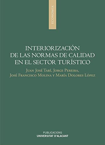 Imagen de archivo de INTERIORIZACIN DE LAS NORMAS DE CALIDAD EN EL SECTOR TURSTICO a la venta por KALAMO LIBROS, S.L.