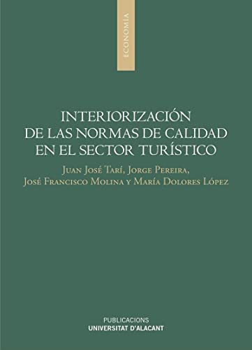 Stock image for INTERIORIZACIN DE LAS NORMAS DE CALIDAD EN EL SECTOR TURSTICO for sale by KALAMO LIBROS, S.L.