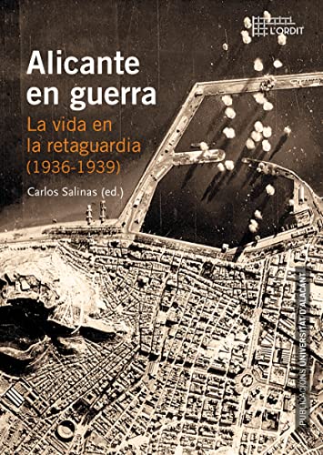 Imagen de archivo de Alicante en guerra : la vida en la retaguardia a la venta por medimops