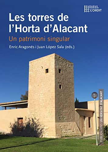 9788497175456: Les torres de l'Horta d'Alacant: Un patrimoni singular