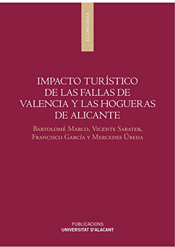 Beispielbild fr Impacto turstico de las Fallas de Valencia y las Hogueras de Alicante zum Verkauf von AG Library