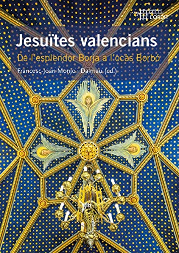 9788497175739: Jesutes valencians. De l'esplendor Borja a l'ocs Borb (Collecci L'Ordit)
