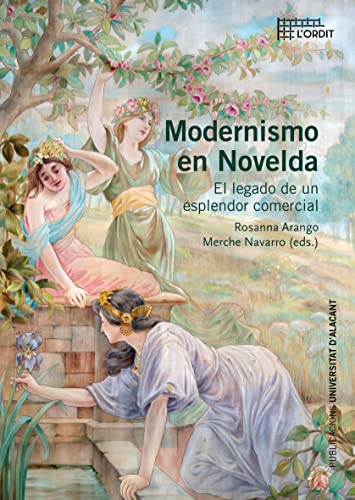 Stock image for MODERNISMO EN NOVELDA. EL LEGADO DE UN ESPLENDOR COMERCIAL for sale by KALAMO LIBROS, S.L.