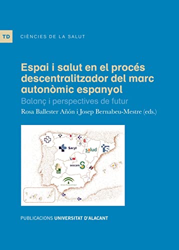 Stock image for Espai i salut en el procs descentralitzador del marc autonmic espanyol for sale by AG Library