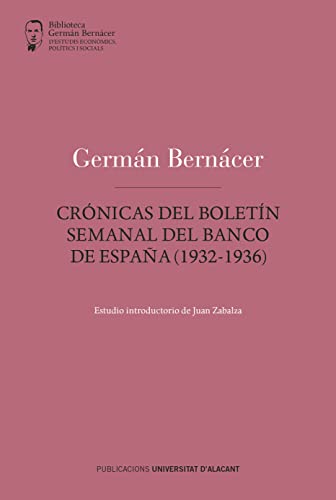 Imagen de archivo de CRNICAS DEL BOLETN SEMANAL DEL BANCO DE ESPAA (1932-1936). a la venta por KALAMO LIBROS, S.L.
