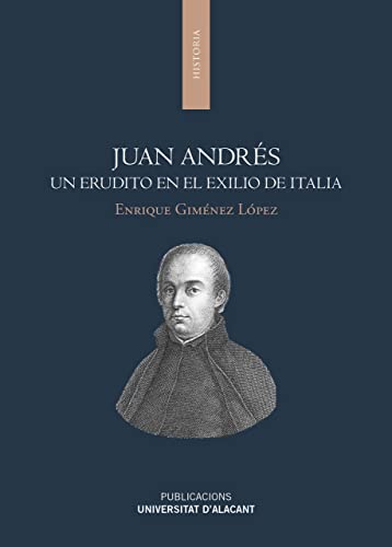 Imagen de archivo de JUAN ANDRS. UN ERUDITO EN EL EXILIO DE ITALIA. a la venta por KALAMO LIBROS, S.L.