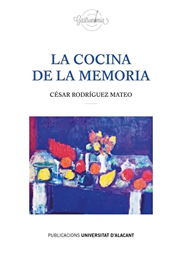 Stock image for LA COCINA DE LA MEMORIA. for sale by KALAMO LIBROS, S.L.