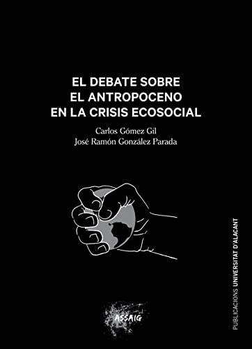 Imagen de archivo de El debate sobre el Antropoceno en la crisis ecosocial a la venta por AG Library