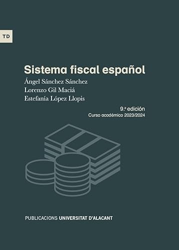 Imagen de archivo de Sistema fiscal espaol: 9 edicin. Curso acadmico 2023-2024 a la venta por AG Library