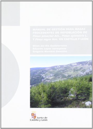 Beispielbild fr Manual de gestin para masas procedentes de repoblacin de Pinus pinaster Ait., Pinus sylvestris L. y Pinus nigra Arn. en Castilla y Len zum Verkauf von AG Library