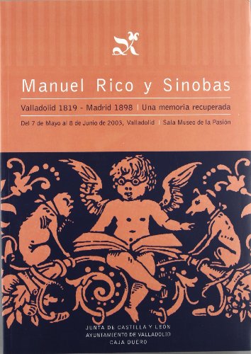 Manuel Rico y Sinobas (Valladolid 1819-Madrid 1898): una memoria recuperada