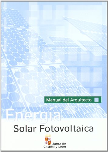 Imagen de archivo de ENERGIA SOLAR FOTOVOLTAICA. MANUAL DEL ARQUITECTO a la venta por AG Library