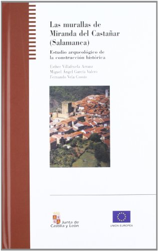 Stock image for Las murallas de Miranda de Castaas (Salamanca) : estudio arqueolgico de la construccin histrica for sale by AG Library