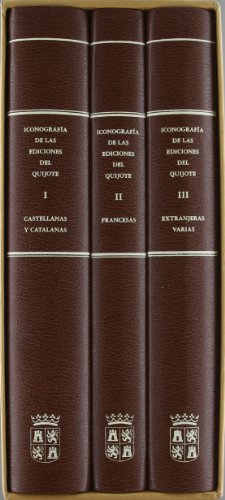 Iconografía de las ediciones del Quijote : reproducción facsímil de las portadas de 611 ediciones...