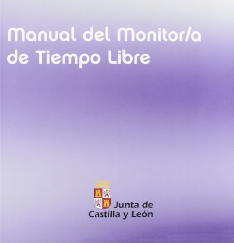 Imagen de archivo de MANUAL DEL MONITOR/A DE TIEMPO LIBRE IBRE a la venta por Zilis Select Books