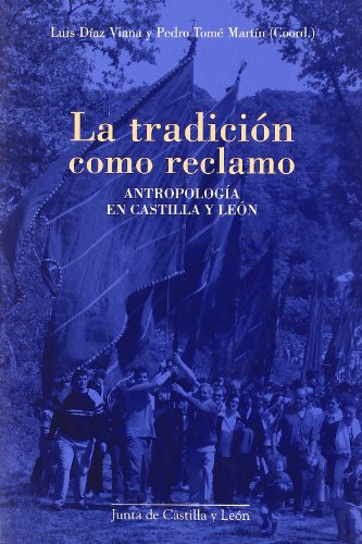 9788497184762: La tradicin como reclamo : antropologa en Castilla y Len