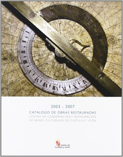 9788497185639: CATALOGO DE OBRAS RESTAURADAS, 2003-2007
