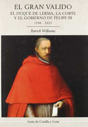 GRAN VALIDO:DUQUE DE LERMA,CORTE Y GOBIERNO FELIPE III