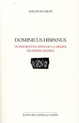 Stock image for Dominicus Hispanu: 800 aos de la Orden de los Predicadores for sale by AG Library