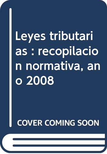 Beispielbild fr Leyes tributarias: recopilacin normativa, ao 2008 zum Verkauf von Agapea Libros