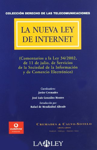 Stock image for LA NUEVA LEY DE INTERNET COMENTARIOS A LA LEY 34/2002, DE 11 DE JULIO, DE SERVICIOS DE LA SOCIEDAD DE LA for sale by Zilis Select Books
