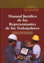Stock image for MANUAL JURDICO DE LOS REPRESENTANTES DE LOS TRABAJADORES for sale by Zilis Select Books