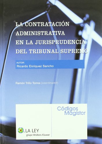 9788497257763: La contratacin administrativa en la jurisprudencia del Tribunal Supremo